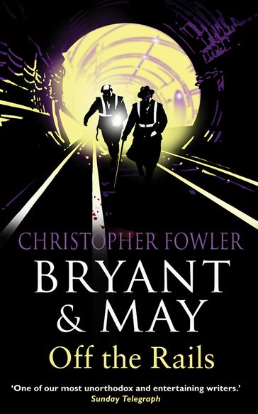Bryant and May Off the Rails (Bryant and May 8) - Christopher Fowler