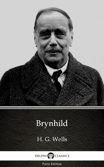 Brynhild by H. G. Wells (Illustrated) - H. G. Wells