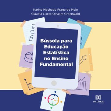 Bússola para Educação Estatística no Ensino Fundamental - Karine Machado Fraga de Melo