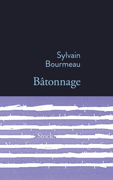 Bâtonnage - Sylvain Bourmeau