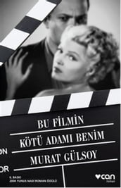 Bu Filmin Kötü Adam Benim