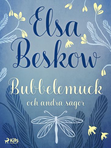 Bubbelemuck och andra sagor - Elsa Beskow