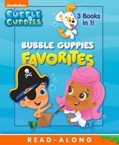 Bubble Guppies Favorites (Bubble Guppies)