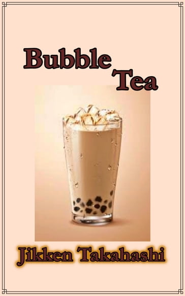 Bubble Tea - Jikken Takahaschi