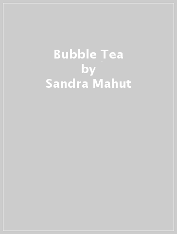 Bubble Tea - Sandra Mahut