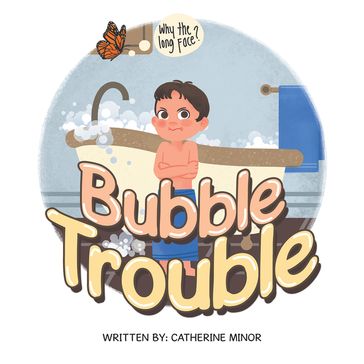 Bubble Trouble - Catherine Minor