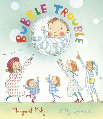 Bubble Trouble - Margaret Mahy