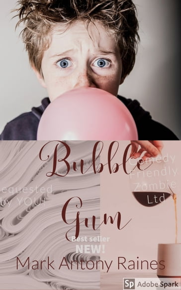 BubbleGum - Mark Antony Raines