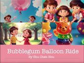 Bubblegum Balloon Ride: A Sweet Bedtime Adventure