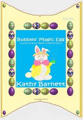 Bubbles  Magic Egg A Colorful Bunny Rabbit Children s Book