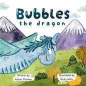 Bubbles The Dragon