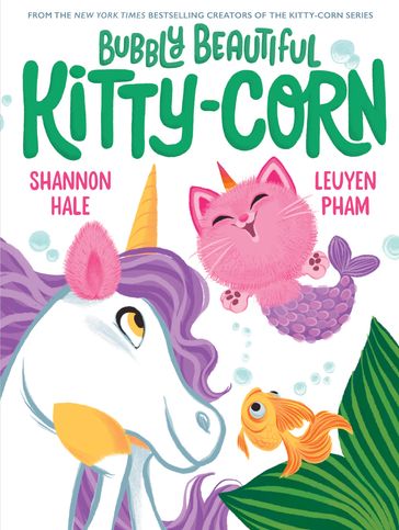 Bubbly Beautiful Kitty-Corn - Shannon Hale
