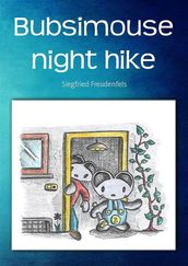 Bubsimouse night hike