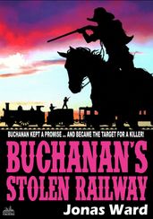 Buchanan 11: Buchanan s Stolen Railway