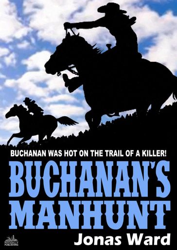 Buchanan 12: Buchanan's Manhunt - Jonas Ward