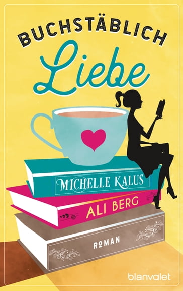 Buchstäblich Liebe - Ali Berg - Michelle Kalus