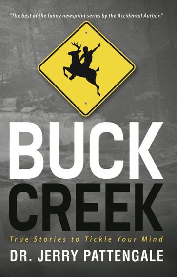 Buck Creek: True Stories to Tickle Your Mind - Jerry Pattengale