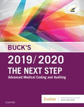 Buck s The Next Step: Advanced Medical Coding and Auditing, 2019/2020 Edition