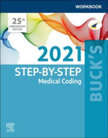 Buck's Workbook for Step-by-Step Medical Coding, 2021 Edition - E-BOOK - Elsevier