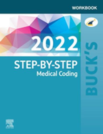 Buck's Workbook for Step-by-Step Medical Coding, 2022 Edition - E-Book - Elsevier