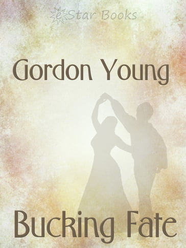 Bucking Fate - Gordon Young