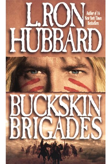 Buckskin Brigades - L. Ron Hubbard