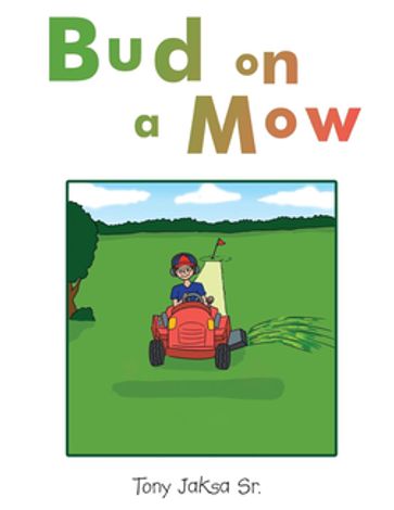 Bud on a Mow - Tony Jaksa Sr.