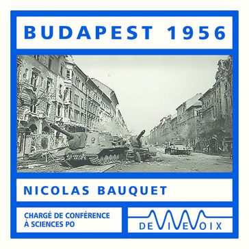 Budapest 1956 - Nicolas Bauquet