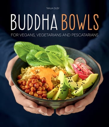 Buddha Bowls - Tanja Dusy