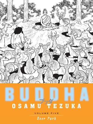 Buddha: Volume 5: Deer Park - Osamu Tezuka
