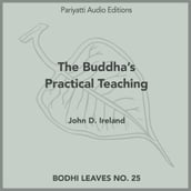Buddha s Practical Teaching, The