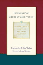 Buddhahood without Meditation