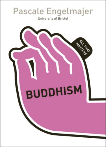 Buddhism: All That Matters - Pascale Engelmajer