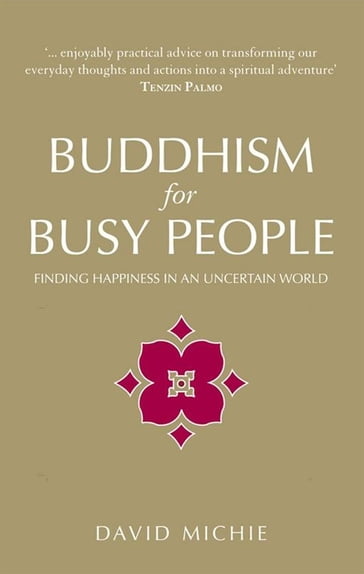 Buddhism For Busy People - David Michie