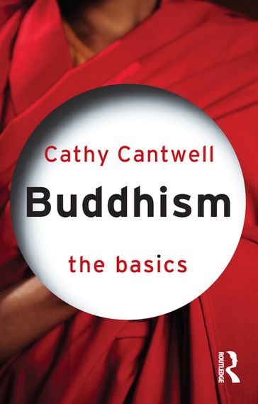 Buddhism: The Basics - Cathy Cantwell