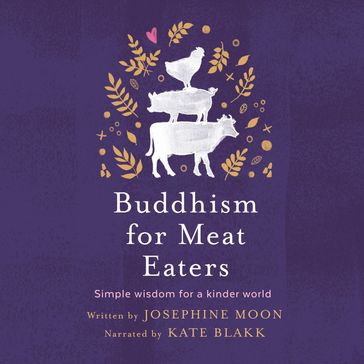 Buddhism for Meat Eaters - Josephine Moon