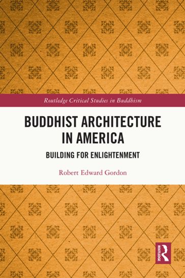 Buddhist Architecture in America - Robert Gordon