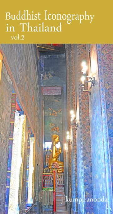 Buddhist Iconography in Thailand: vol 2 - J. Kumpiranonda