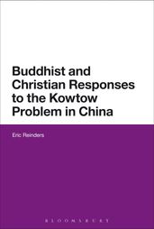 Buddhist and Christian Responses to the Kowtow Problem in China