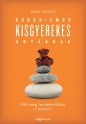 Buddhizmus kisgyerekes anyáknak