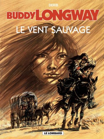 Buddy Longway - Tome 13 - Vent sauvage (Le) - Derib