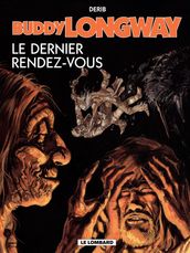 Buddy Longway - Tome 16 - Dernier rendez-vous (Le)