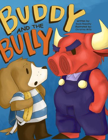 Buddy and the Bully - Kayla Repasky