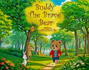 Buddy the Brave Bear - Dr. Levino L Johnson - Min Kyoung P Johnson