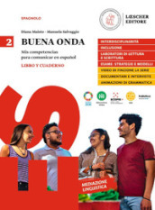 Buena onda. Mis competencias para comunicar en español. Libro del alumno. Con Cuaderno de ejercicios. Per le Scuole superiori. Con e-book. Con espansione online. Vol. 2