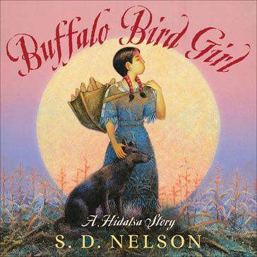 Buffalo Bird Girl - S. D. Nelson