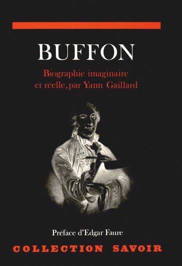 Buffon, biographie imaginaire et réelle - Yann Gaillard