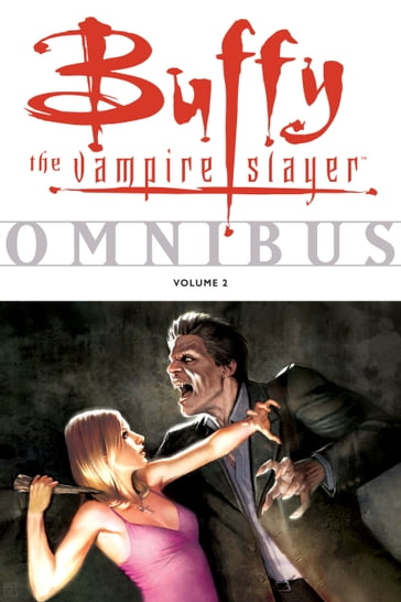 Buffy Omnibus Volume 2 - Whedon Joss - AA.VV. Artisti Vari