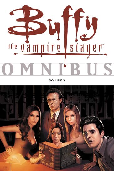 Buffy Omnibus Volume 3 - Whedon Joss - AA.VV. Artisti Vari