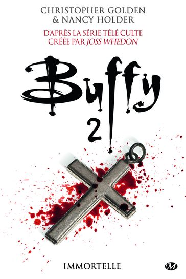 Buffy, T2.3 : Immortelle - Christopher Golden - Nancy Holder